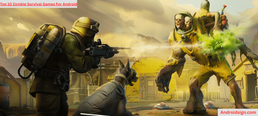 The Best Zombie Survival Games For Android ( Top 10 in 2025)
